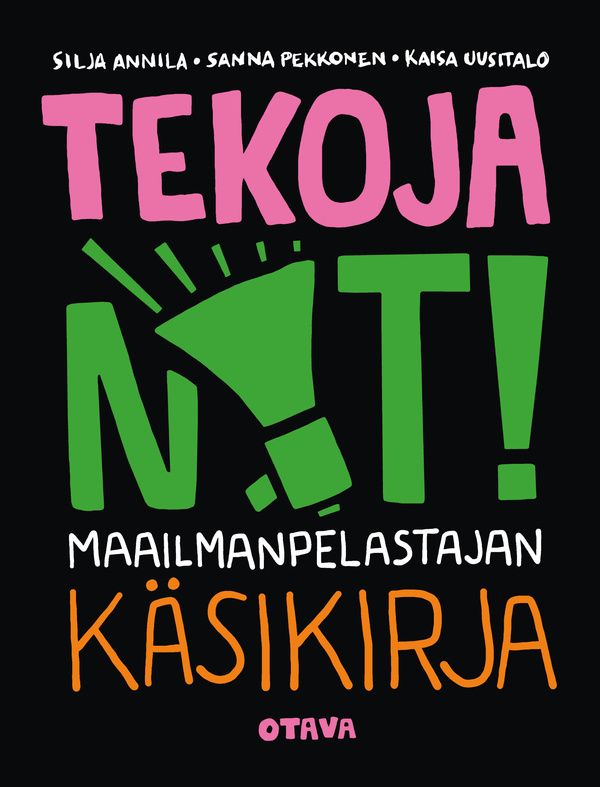 Tekoja nyt: maailmanpelastajan käsikirja -kirjan kansi. 